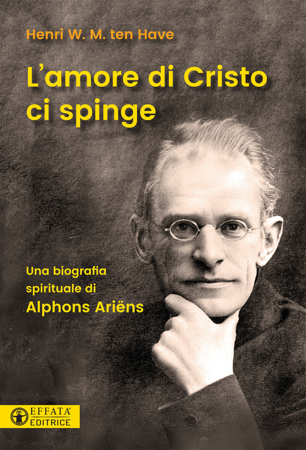 L'amore di Cristo ci spinge. Una biografia spirituale di Alphons Ariëns