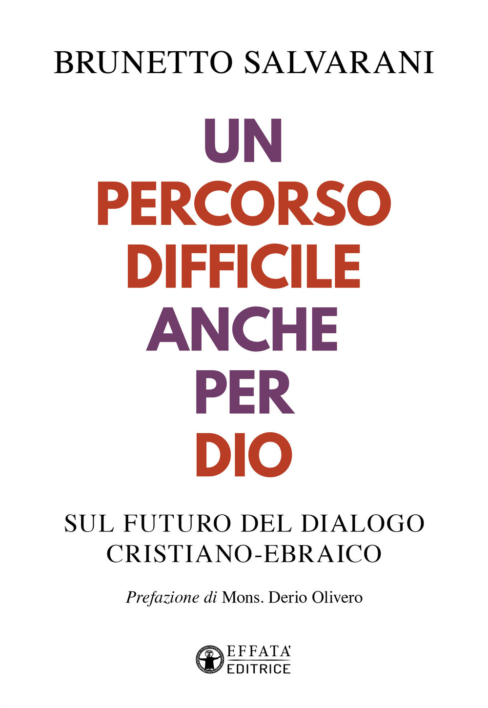 Un percorso difficile anche per Dio. Sul futuro del dialogo cristiano-ebraico