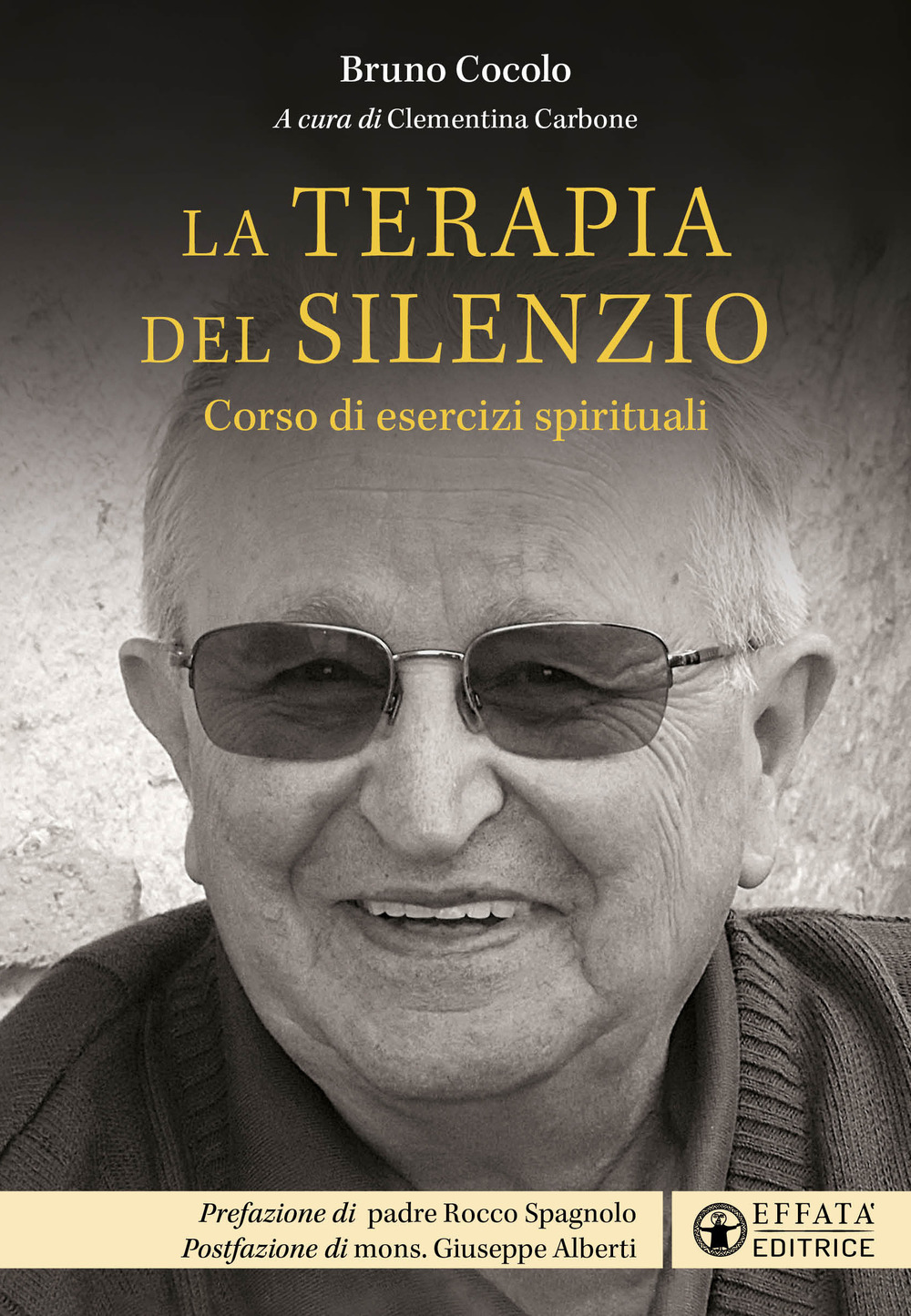 La terapia del silenzio. Corso di esercizi spirituali