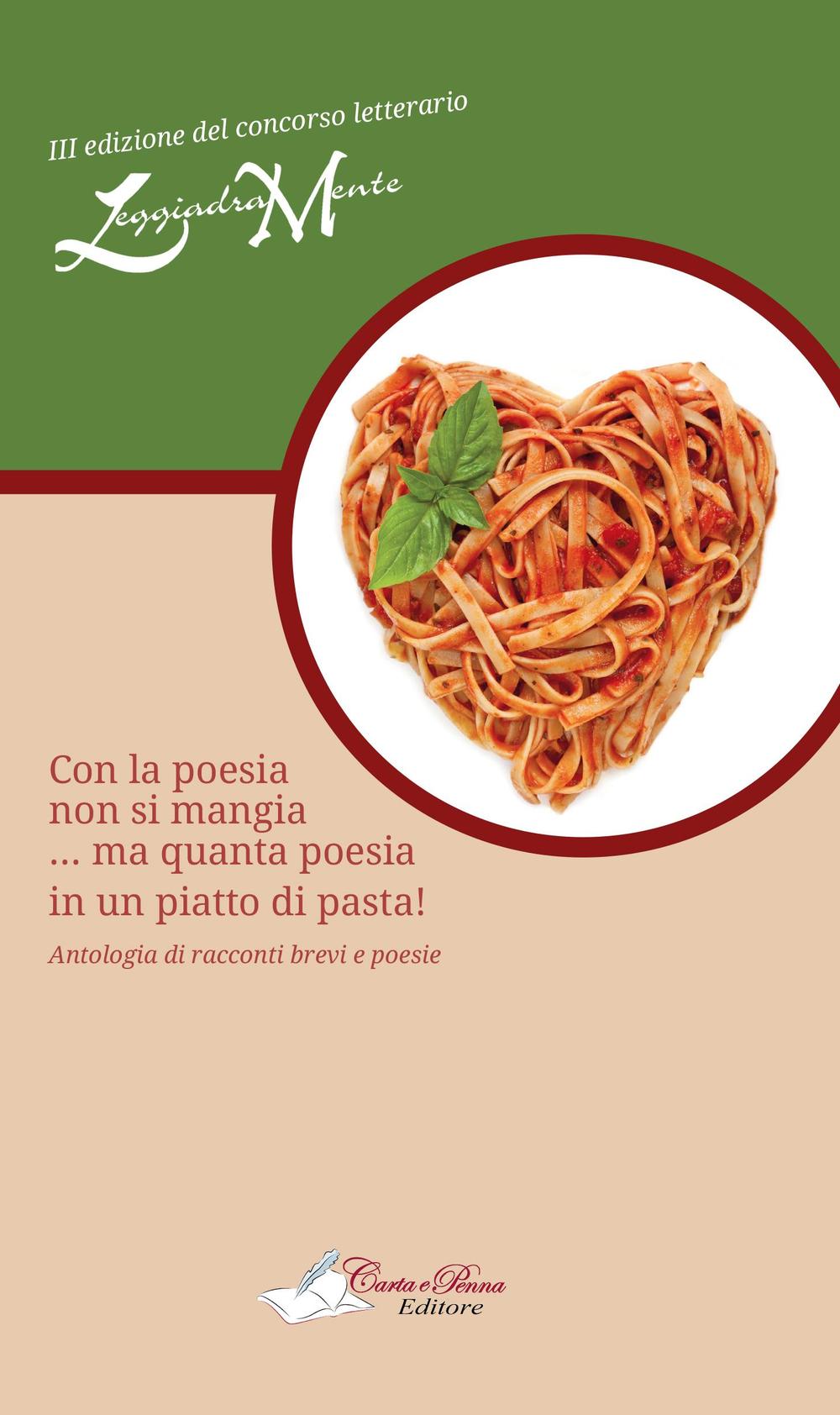 Con la poesia non si mangia... ma quanta poesia in un piatto di pasta!