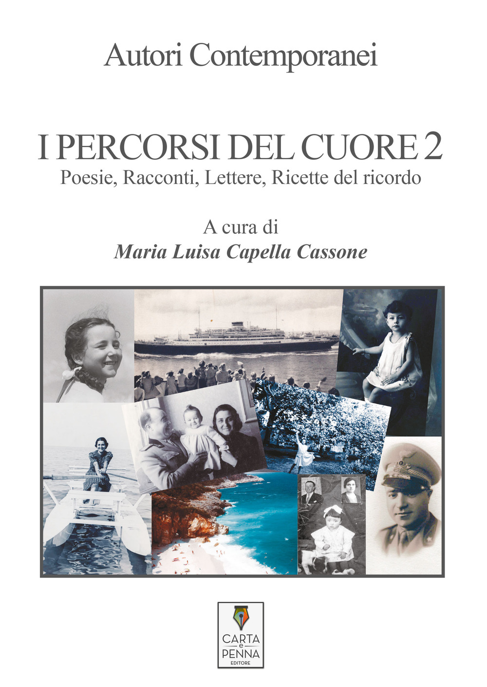 I percorsi del cuore. Poesie, racconti, lettere, ricette del ricordo. Vol. 2