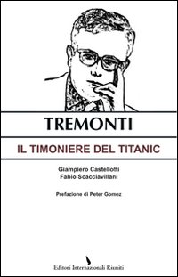 Tremonti. Il timoniere del Titanic