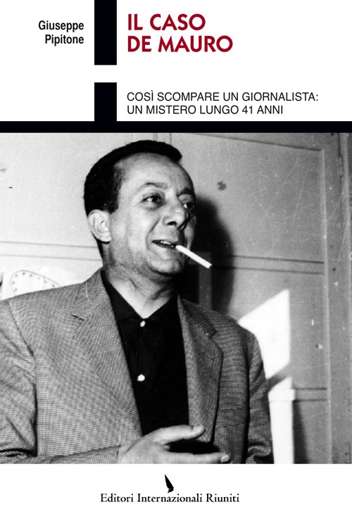 Il caso De Mauro. Così scompare un giornalista: un mistero lungo 41 anni