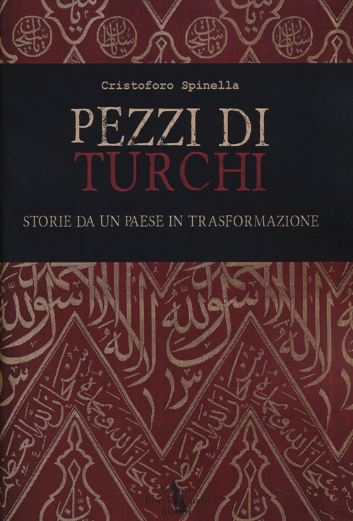 Pezzi di turchi. Storie da un paese in trasformazione