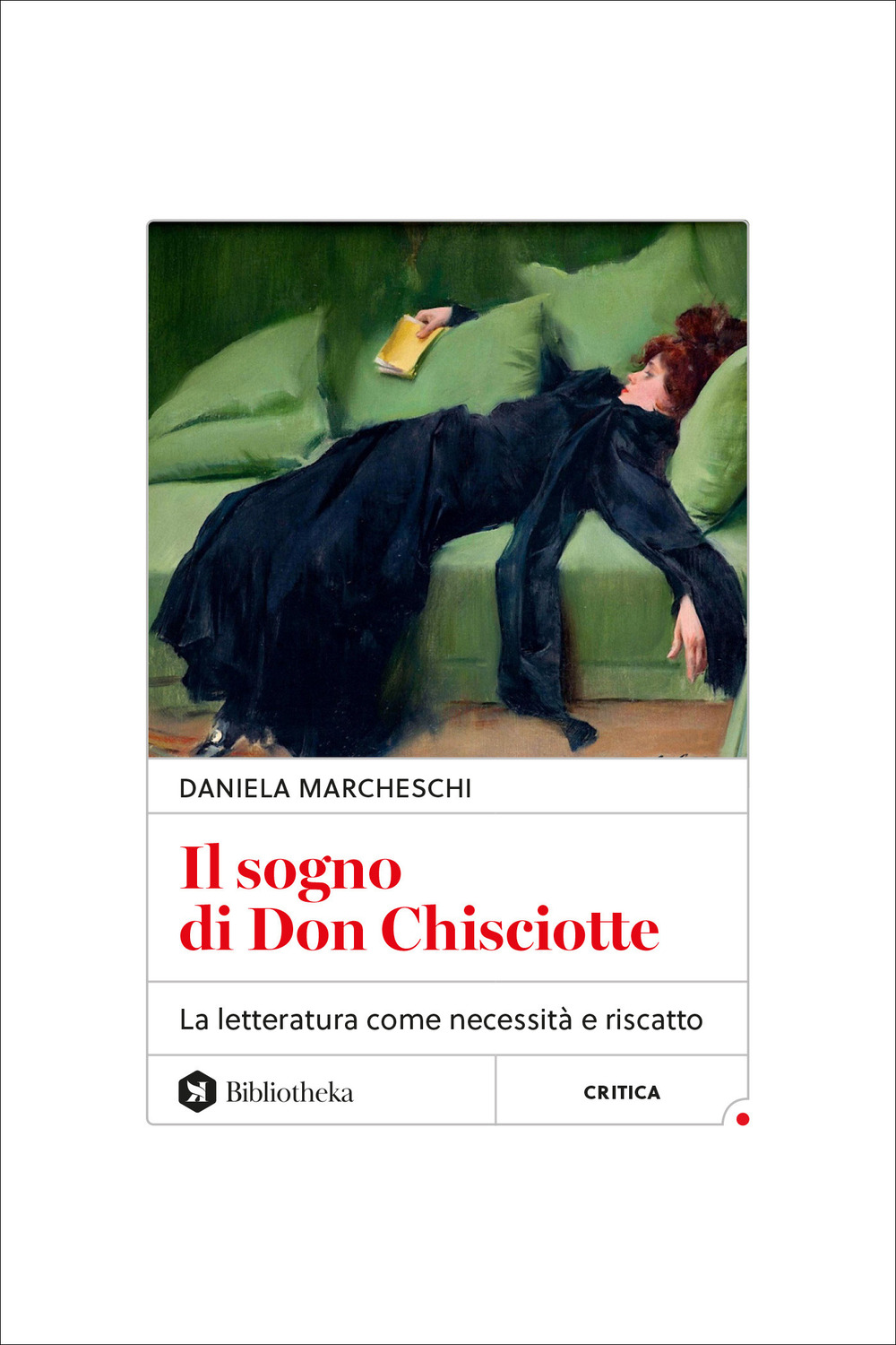 Il sogno di Don Chisciotte. La letteratura come necessità e riscatto