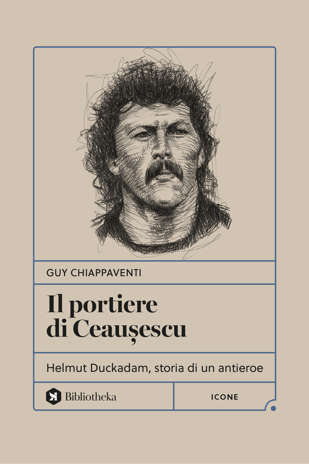 Il portiere di Ceau?escu. Helmut Duckadam, storia di un antieroe