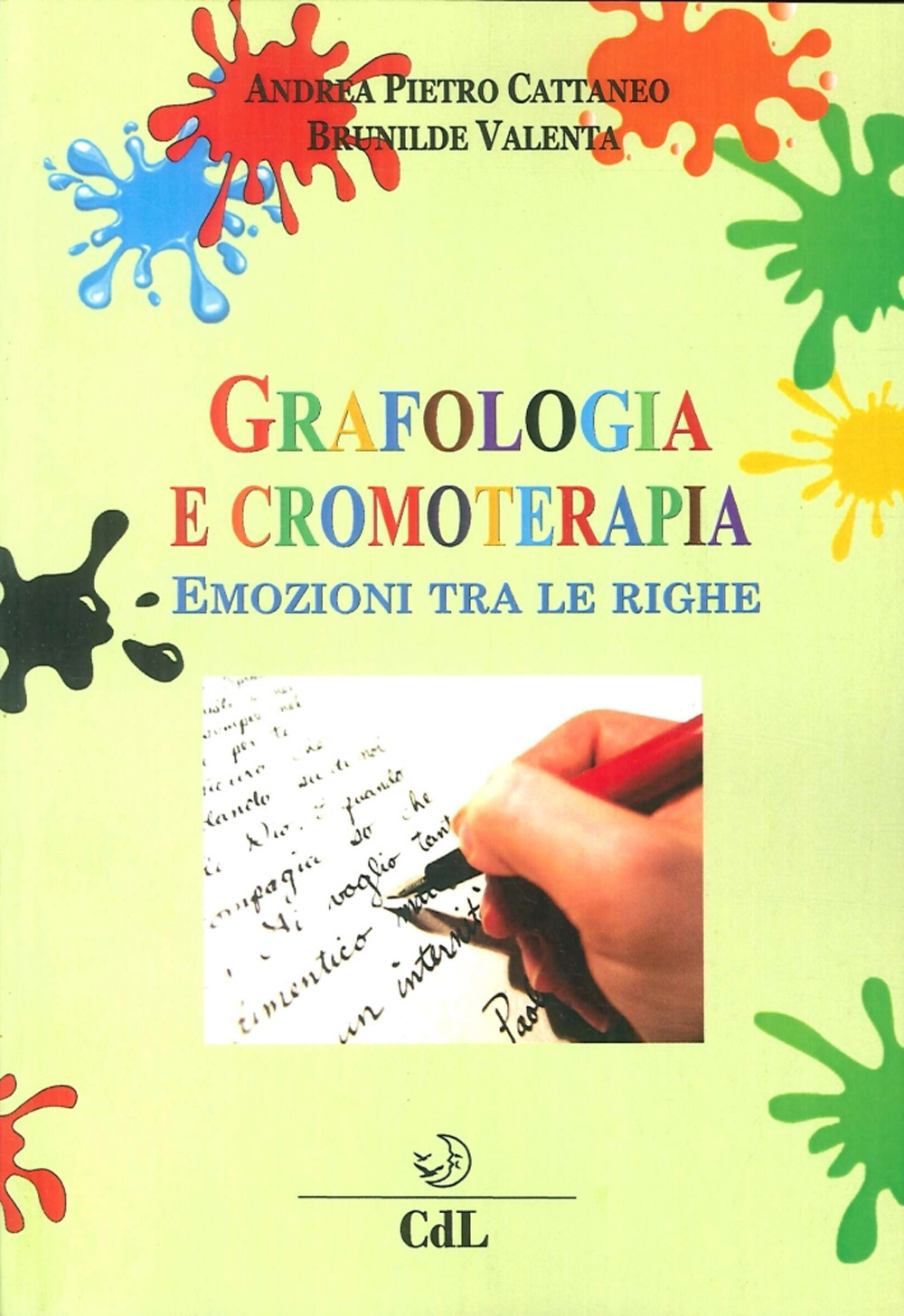 Grafologia e cromoterapia. Emozioni tra le righe