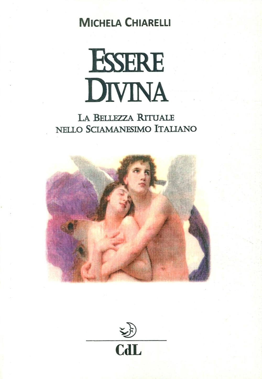 Essere divina. La bellezza rituale nello sciamanesimo italiano