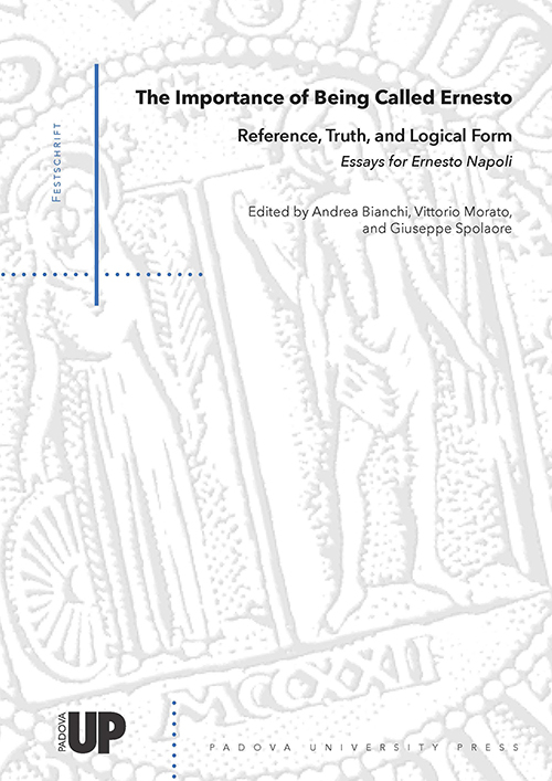 The importance of being called Ernesto. Reference, truth, and logical form. Essays for Ernesto Napoli