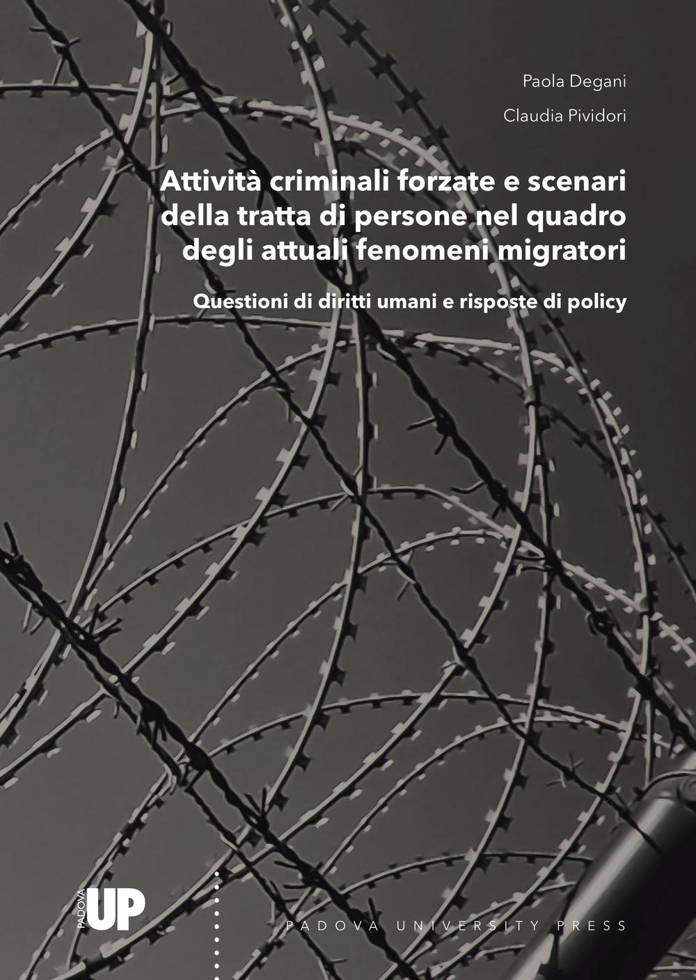 Attività criminali forzate e scenari della tratta di persone nel quadro degli attuali fenomeni migratori. Questioni di diritti umani e risposte di policy
