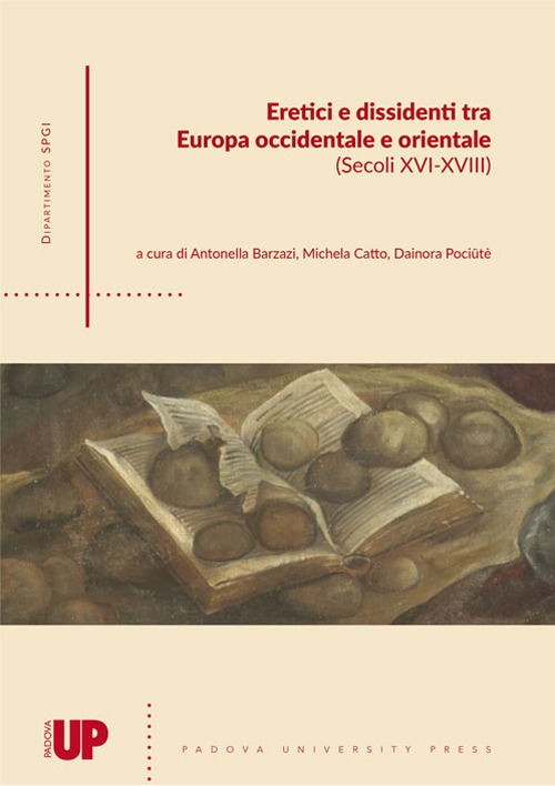 Eretici e dissidenti tra Europa Occidentale e Orientale (secoli XVI-XVIII)