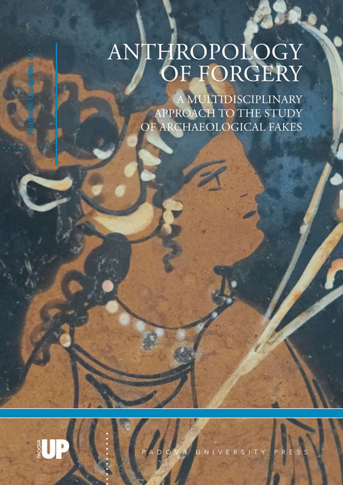 Anthropology of forgery. A multidisciplinary approach to the study of archaeological fakes