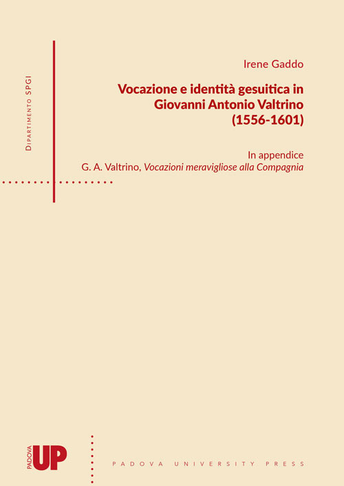 Vocazione e identità gesuitica in Giovanni Antonio Valtrino (1556-1601)