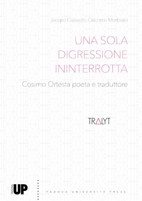 Una sola digressione ininterrotta. Cosimo Ortesta poeta e traduttore