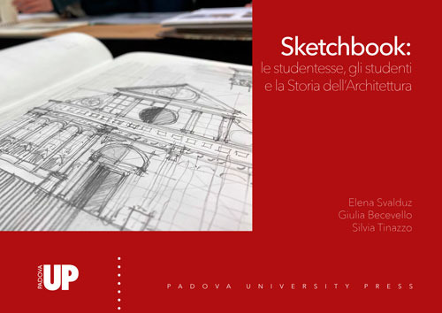 Sketchbook: le studentesse, gli studenti e la storia dell'architettura. Ediz. illustrata