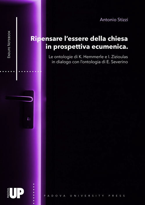 Ripensare l'essere della chiesa in prospettiva ecumenica. Le ontologie di K. Hemmerle e I. Zizioulas in dialogo con l'ontologia di E. Severino