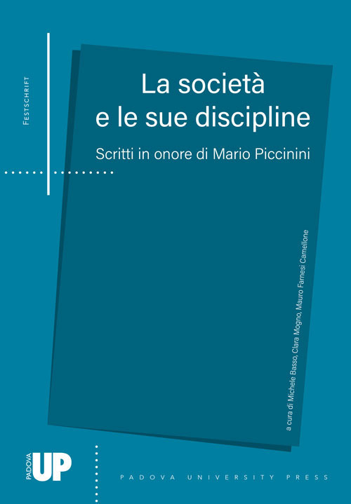 La società e le sue discipline. Scritti in onore di Mario Piccinini