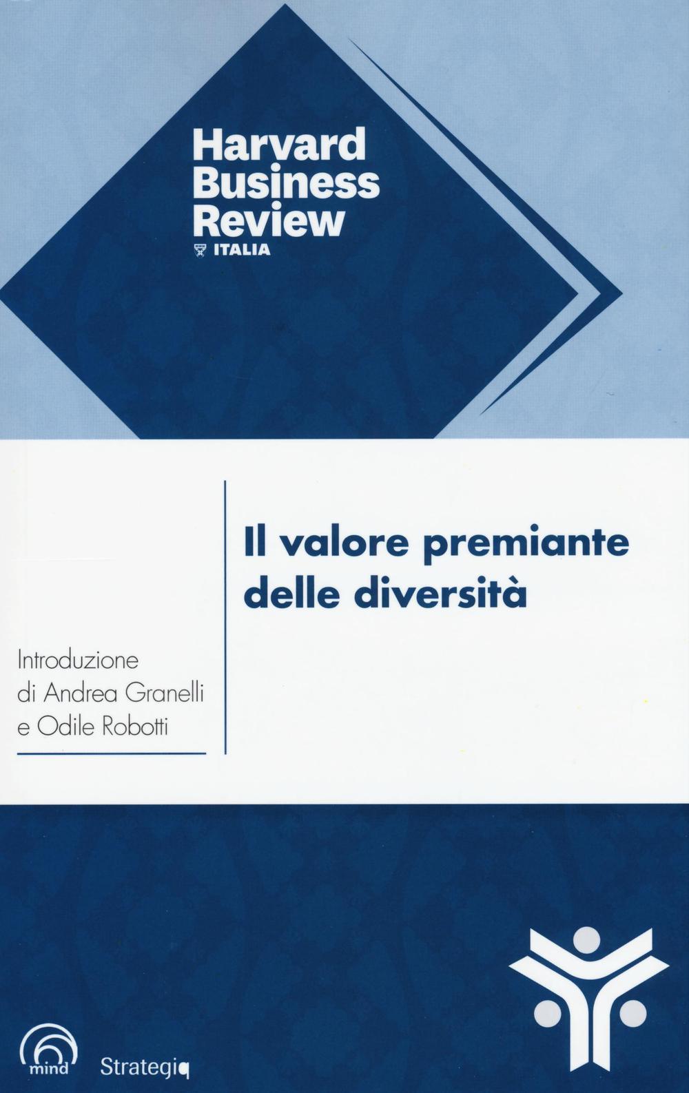 Il valore premiante delle diversità. La chiave per rendere la vostra azienda più forte, creativa e competitiva