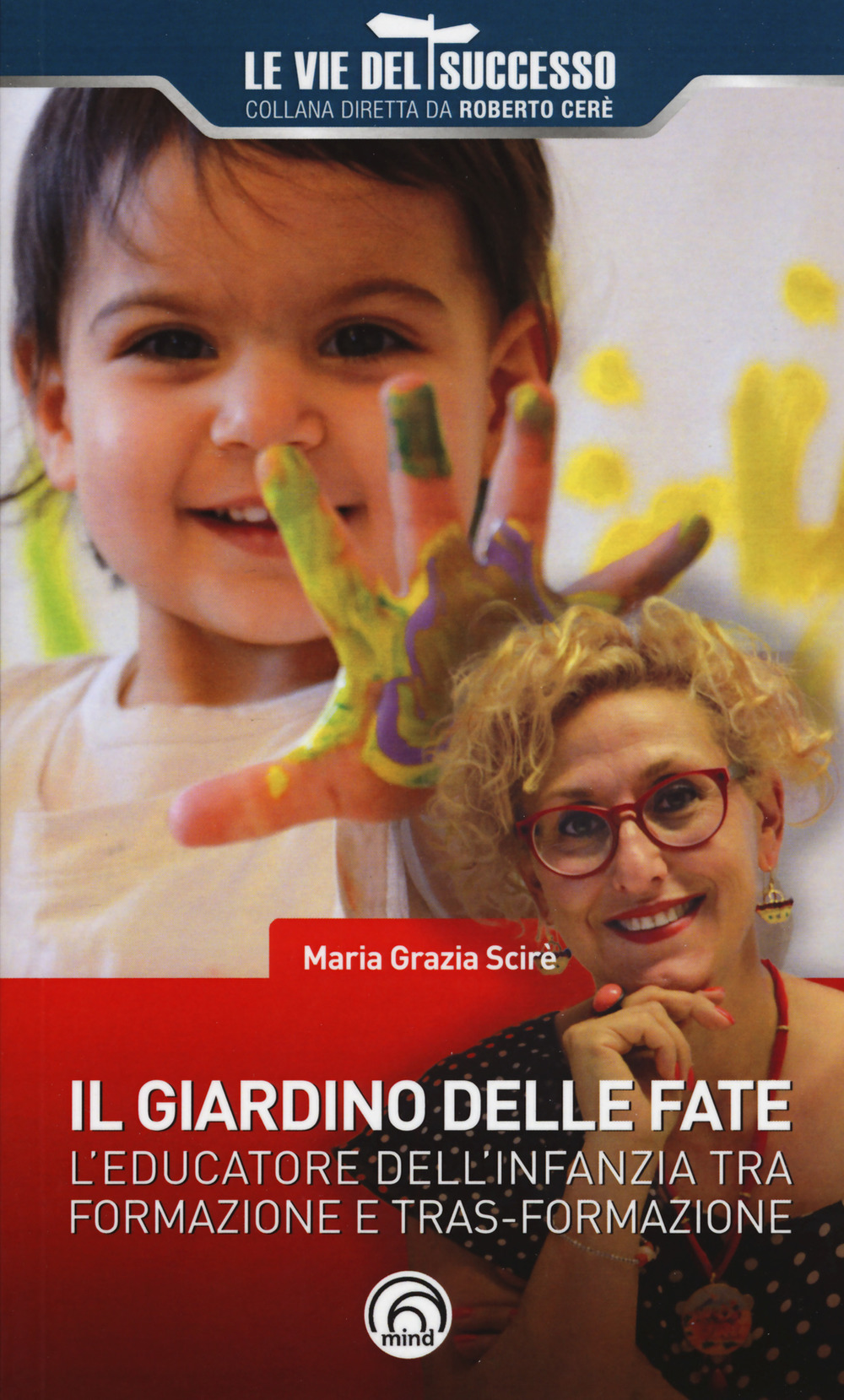 Il giardino delle fate. L'educatore dell'infanzia tra formazione e tras-formazione