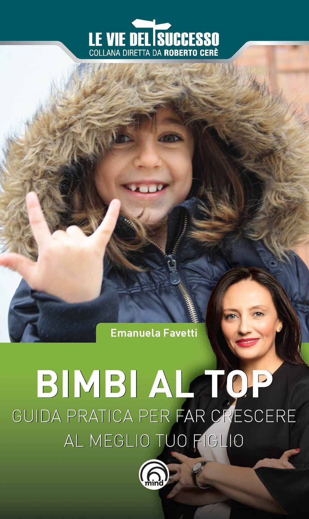 Bimbi al top. Guida pratica per far crescere al meglio tuo figlio