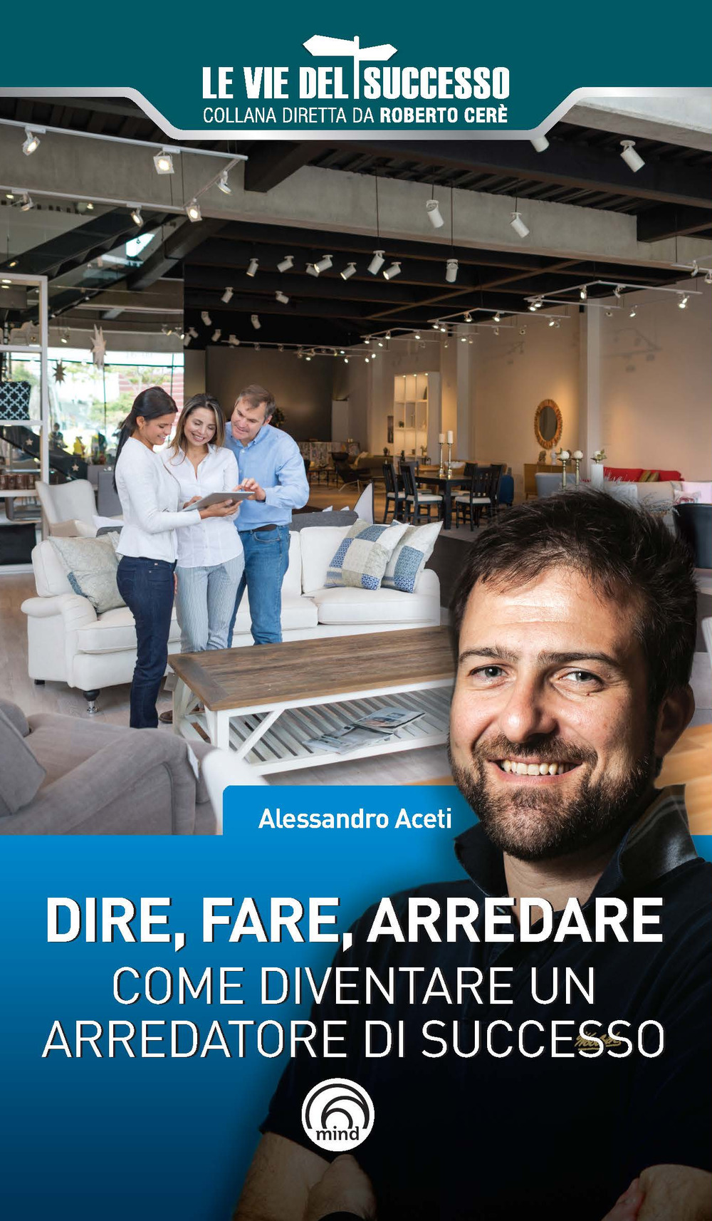 Dire, fare, arredare. Come diventare un arredatore di successo