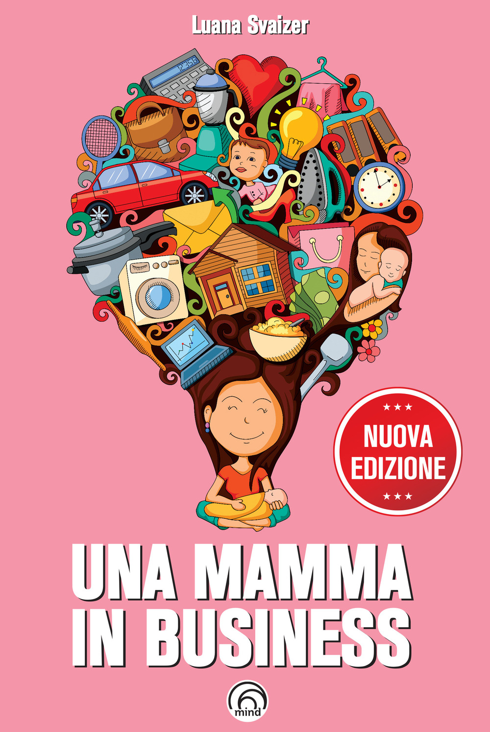 Una mamma in business. Nuova ediz.