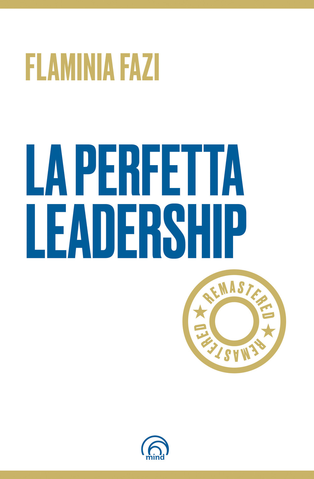 La perfetta leadership. Remastered