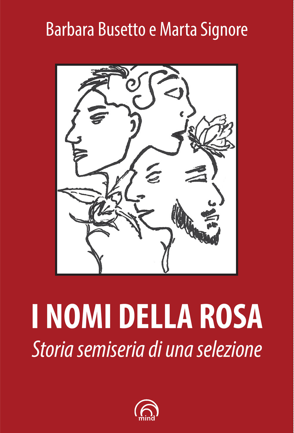 I nomi della rosa. Storia semiseria di una selezione