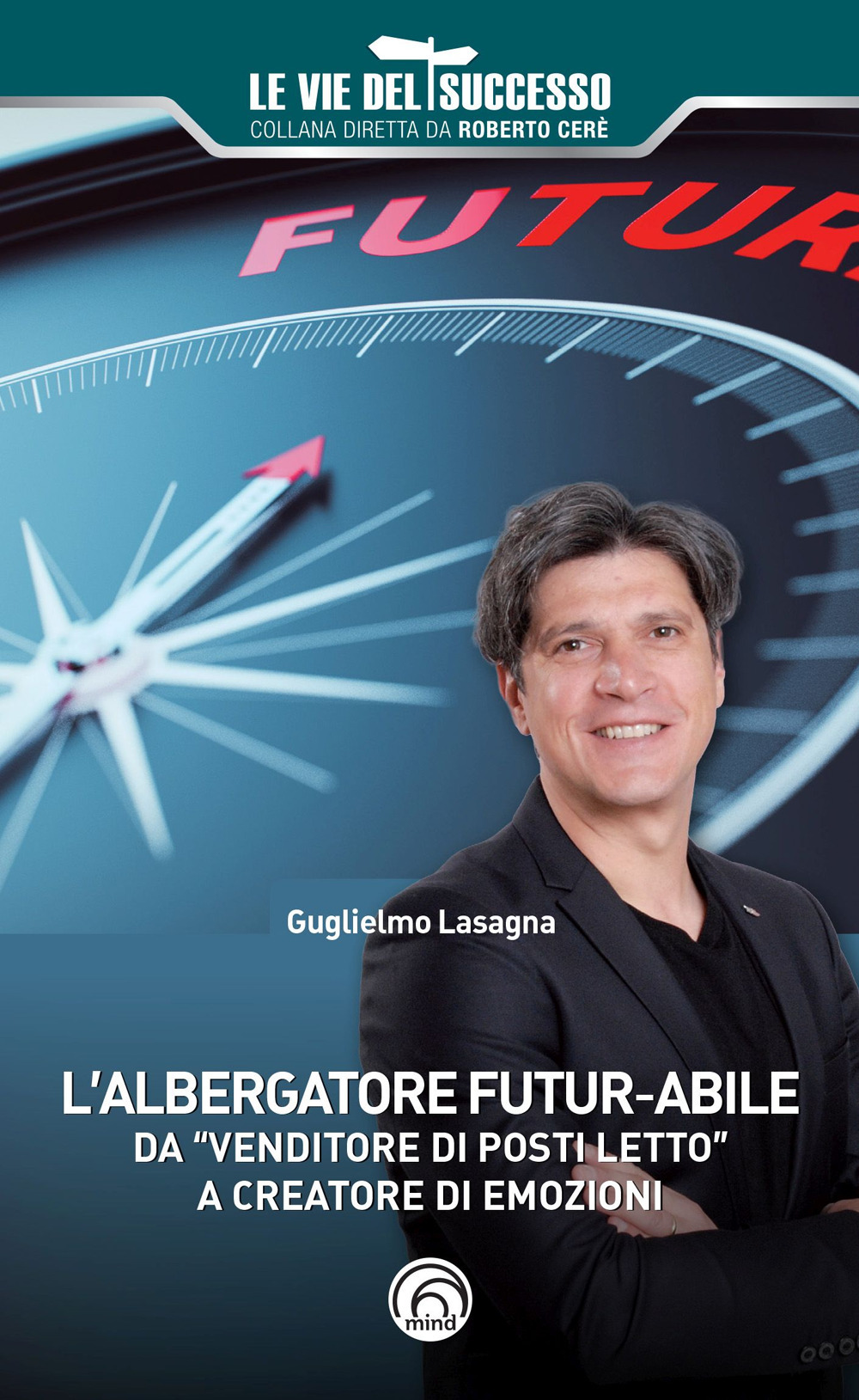 L'albergatore futur-abile da «venditore di posti letto» a creatore di emozioni