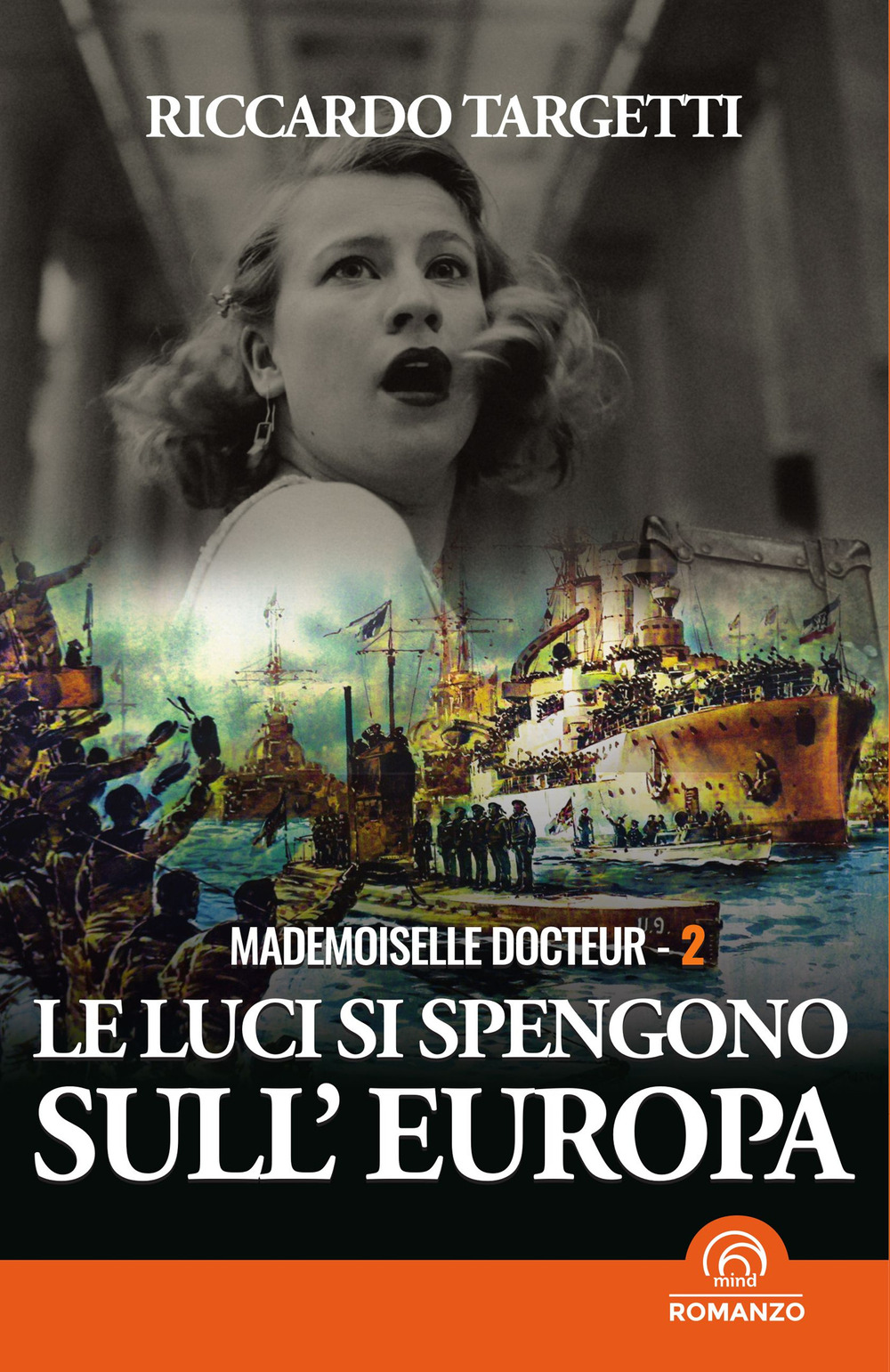 Le luci si spengono sull'Europa. Mademoiselle Docteur