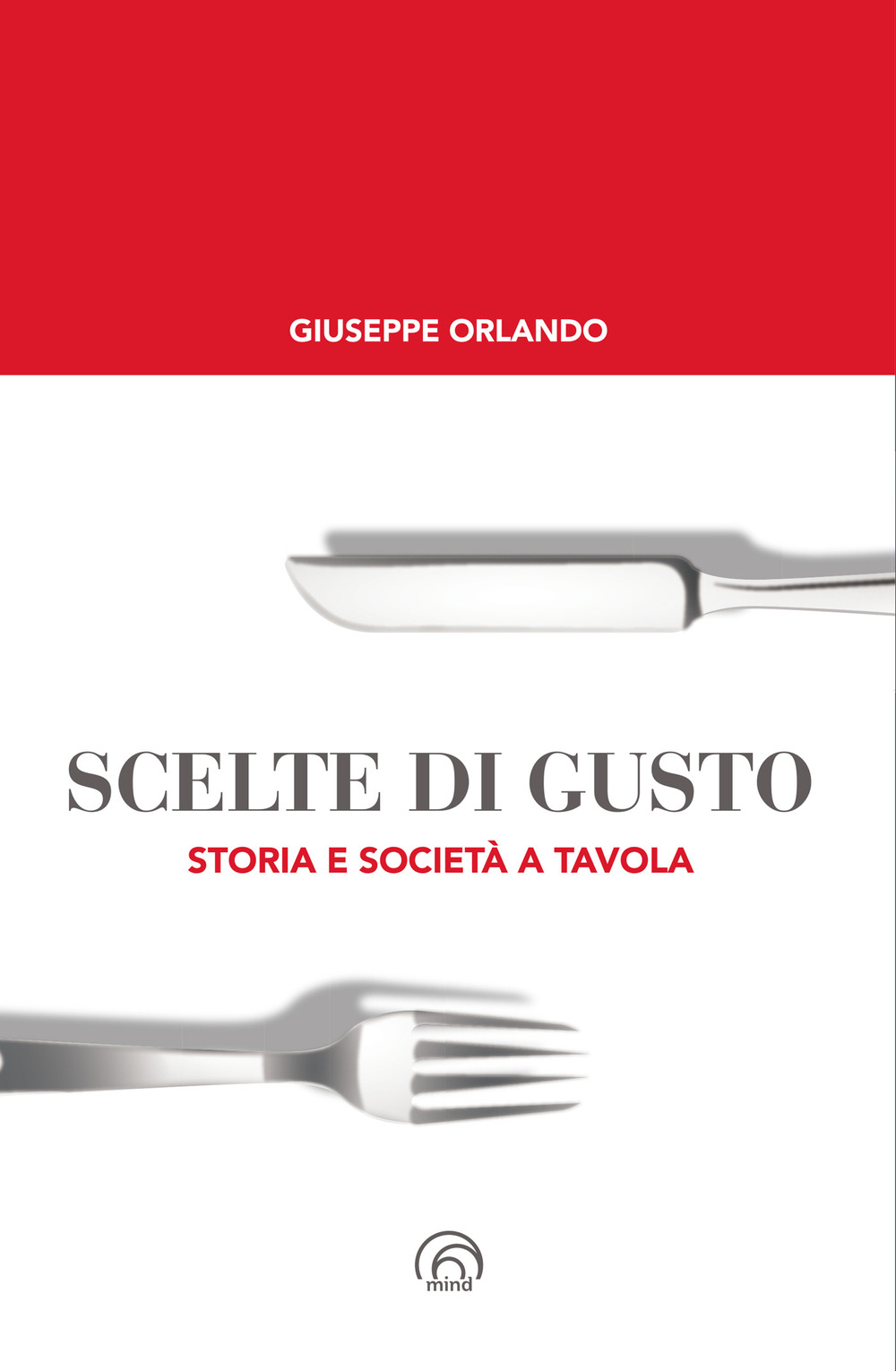 Scelte di gusto. Storia e società a tavola