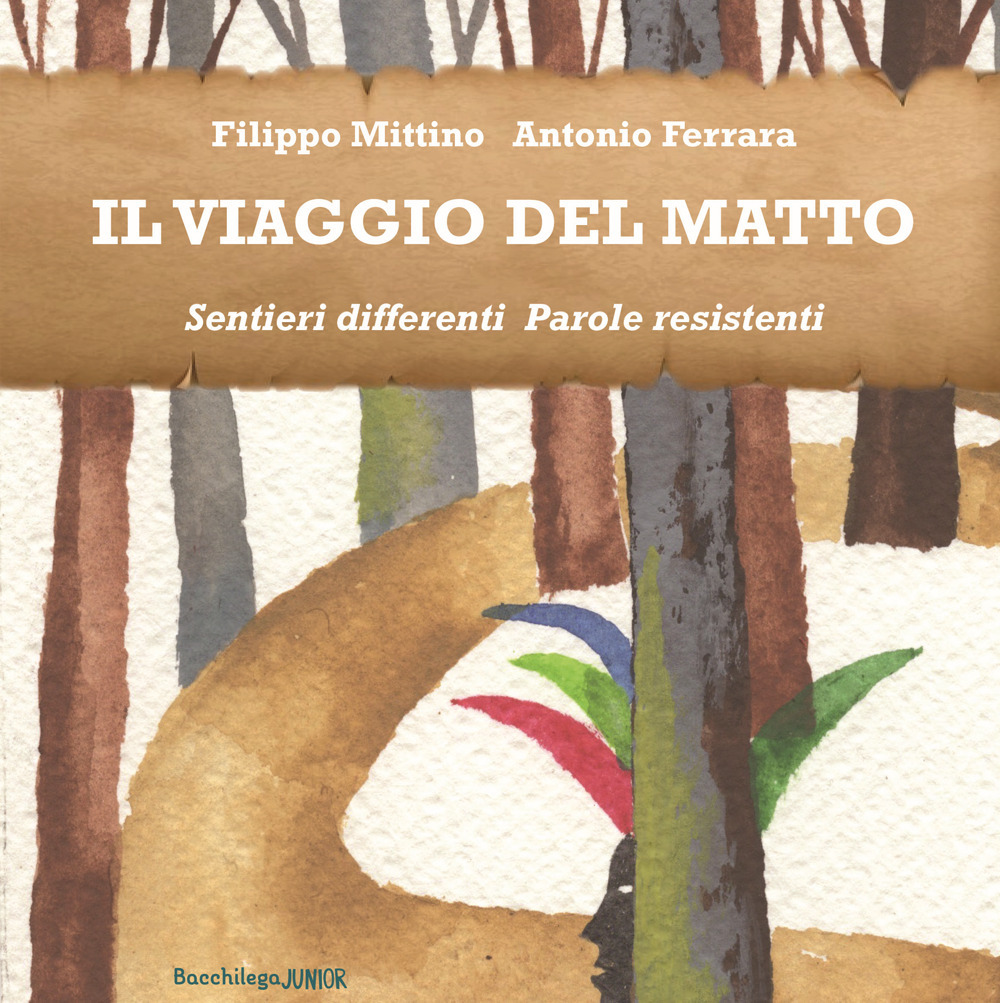 Il viaggio del Matto. Sentieri differenti. Parole resistenti