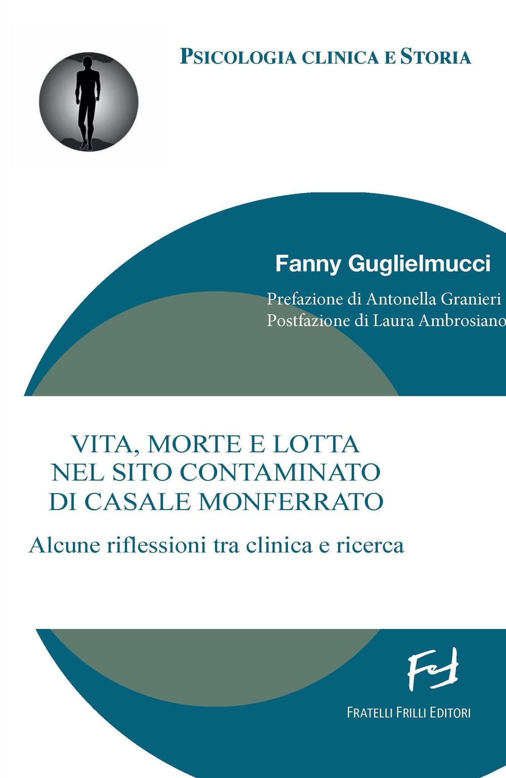 Vita, morte e lotta nel sito contaminato di Casale Monferrato. Alcune riflessioni tra clinica e ricerca