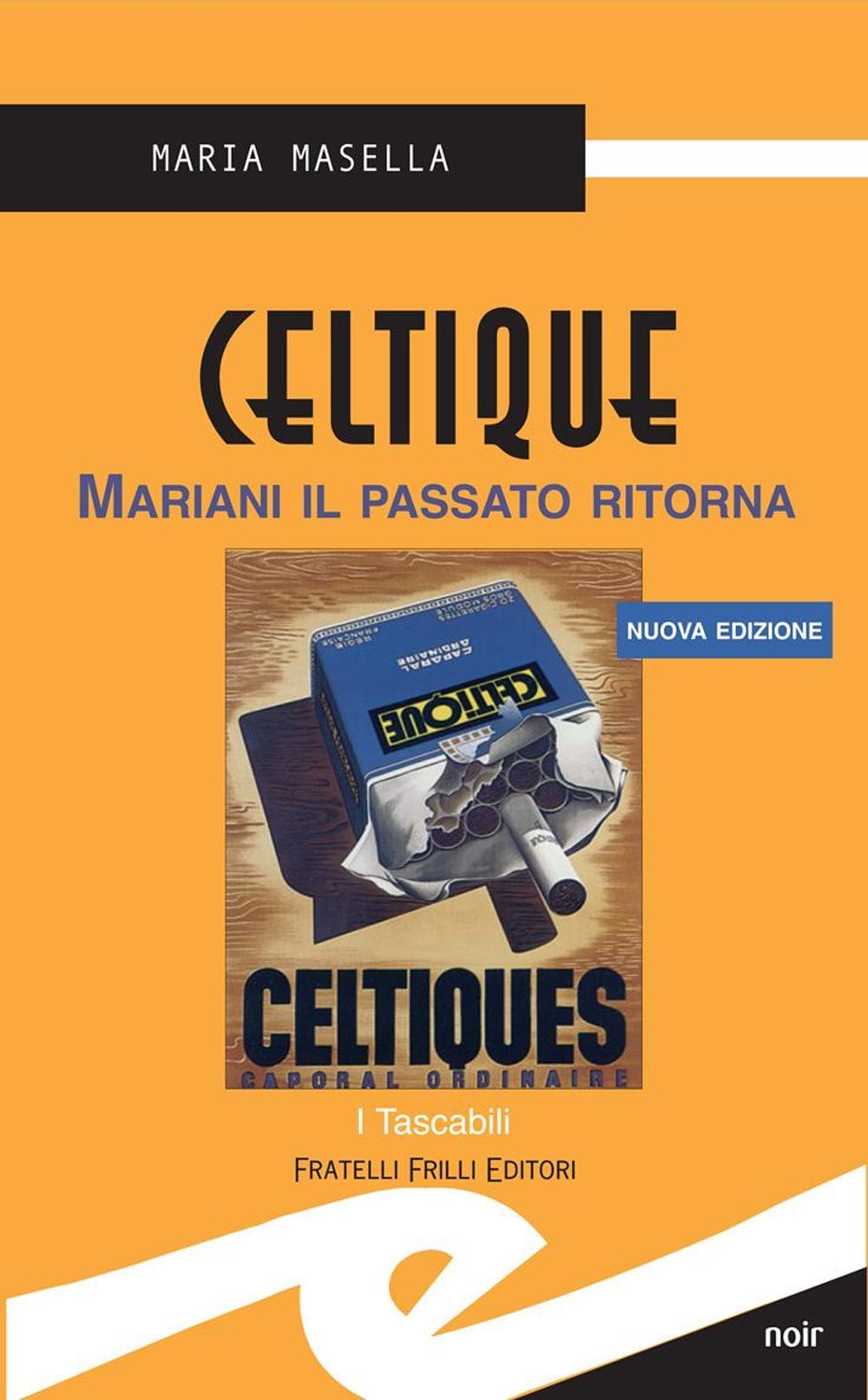 Celtique. Mariani il passato ritorna