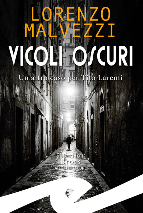 Vicoli oscuri. Un altro caso per Tito Laremi