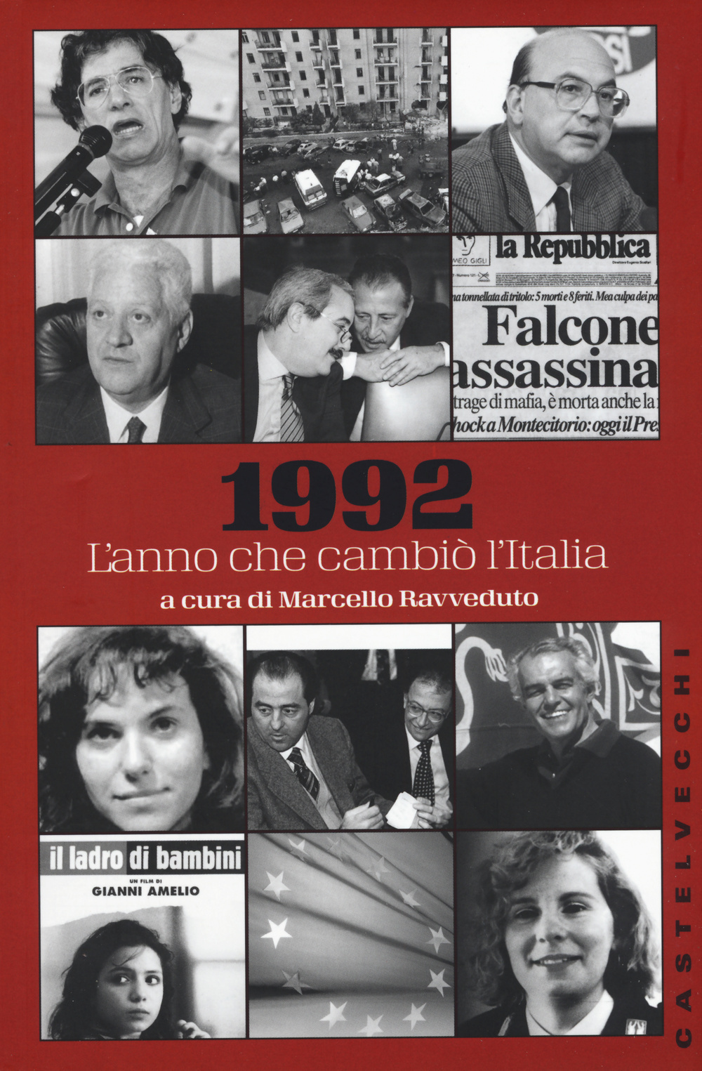 1992. L'anno che cambiò l'Italia