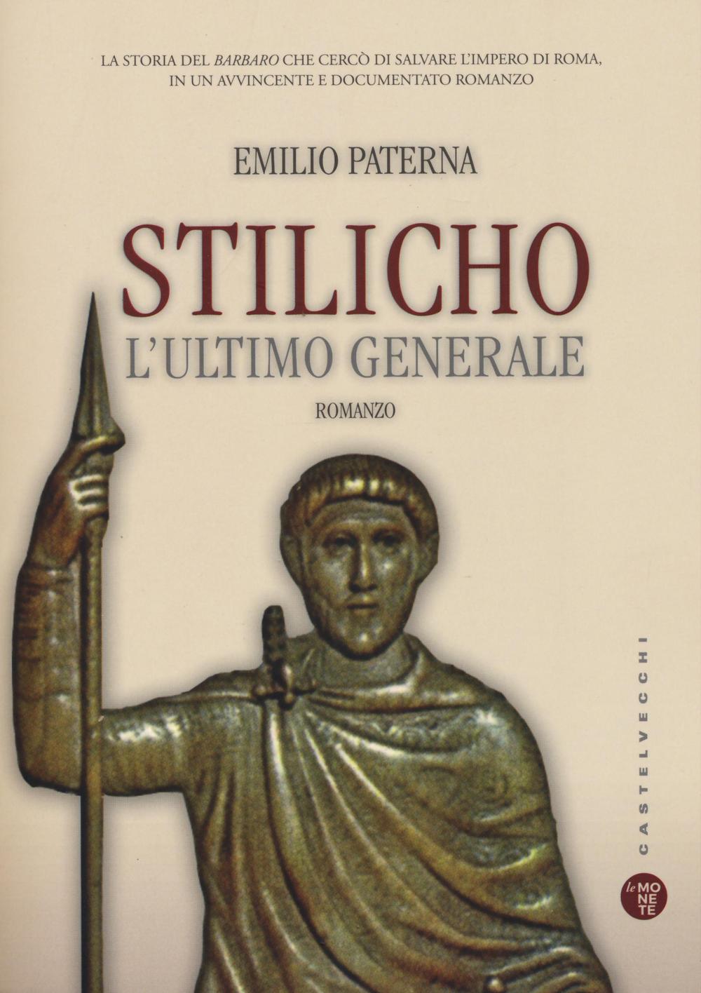 Stilicho. L'ultimo generale