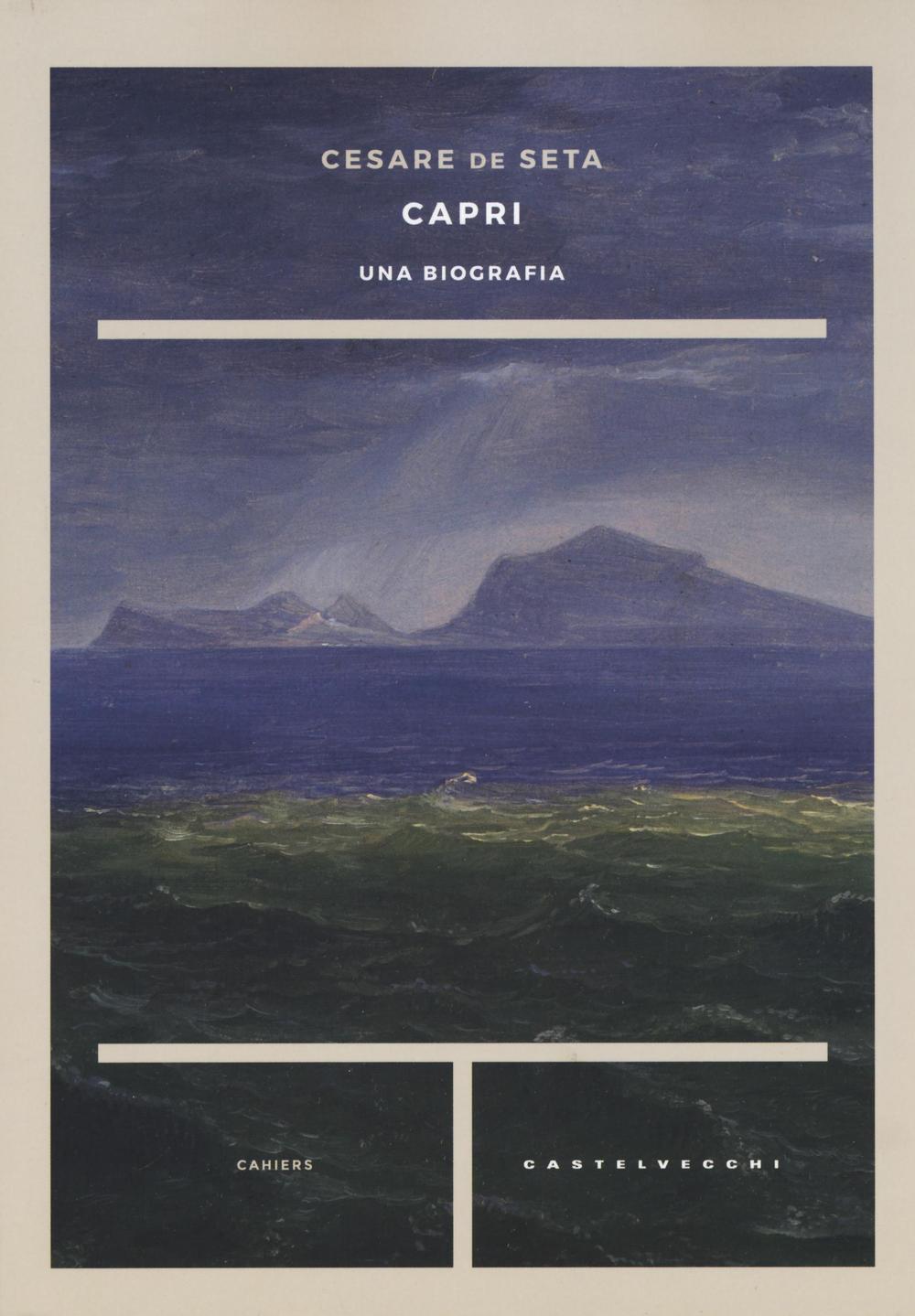 Capri. Una biografia