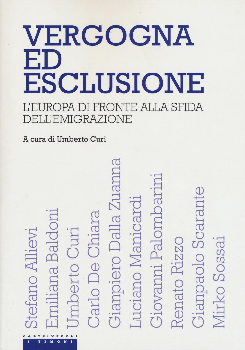 Vergogna ed esclusione. L'Europa di fronte alla sfida dell'emigrazione