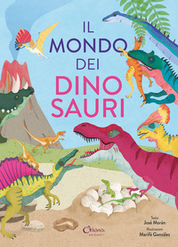 Copertina MONDO DEI DINOSAURI. LIBRI PER IMPARARE. EDIZ. A COLORI (IL) 