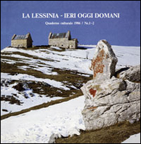 La Lessinia. Ieri, oggi, domani. Quaderno culturale. Vol. 9