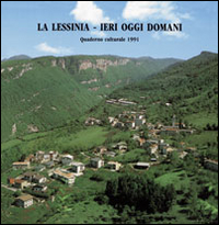 La Lessinia. Ieri, oggi, domani. Quaderno culturale. Vol. 14