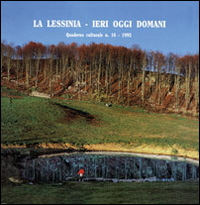 La Lessinia. Ieri, oggi, domani. Quaderno culturale. Vol. 16