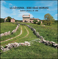 La Lessinia. Ieri, oggi, domani. Quaderno culturale. Vol. 29