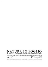 Natura in foglio. Paesaggi e visioni nell'incisione contemporanea