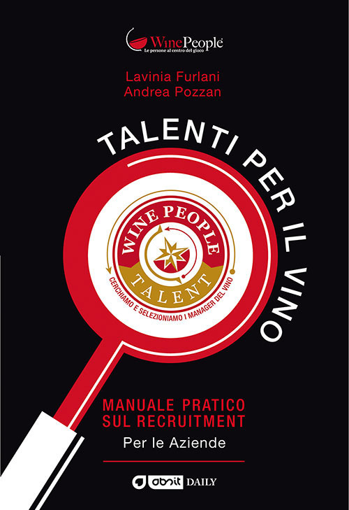 Talenti per il vino. Manuale pratico sul recruitment