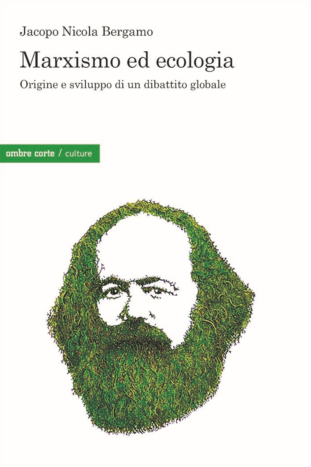 Marxismo ed ecologia. Origine e sviluppo di un dibattito globale