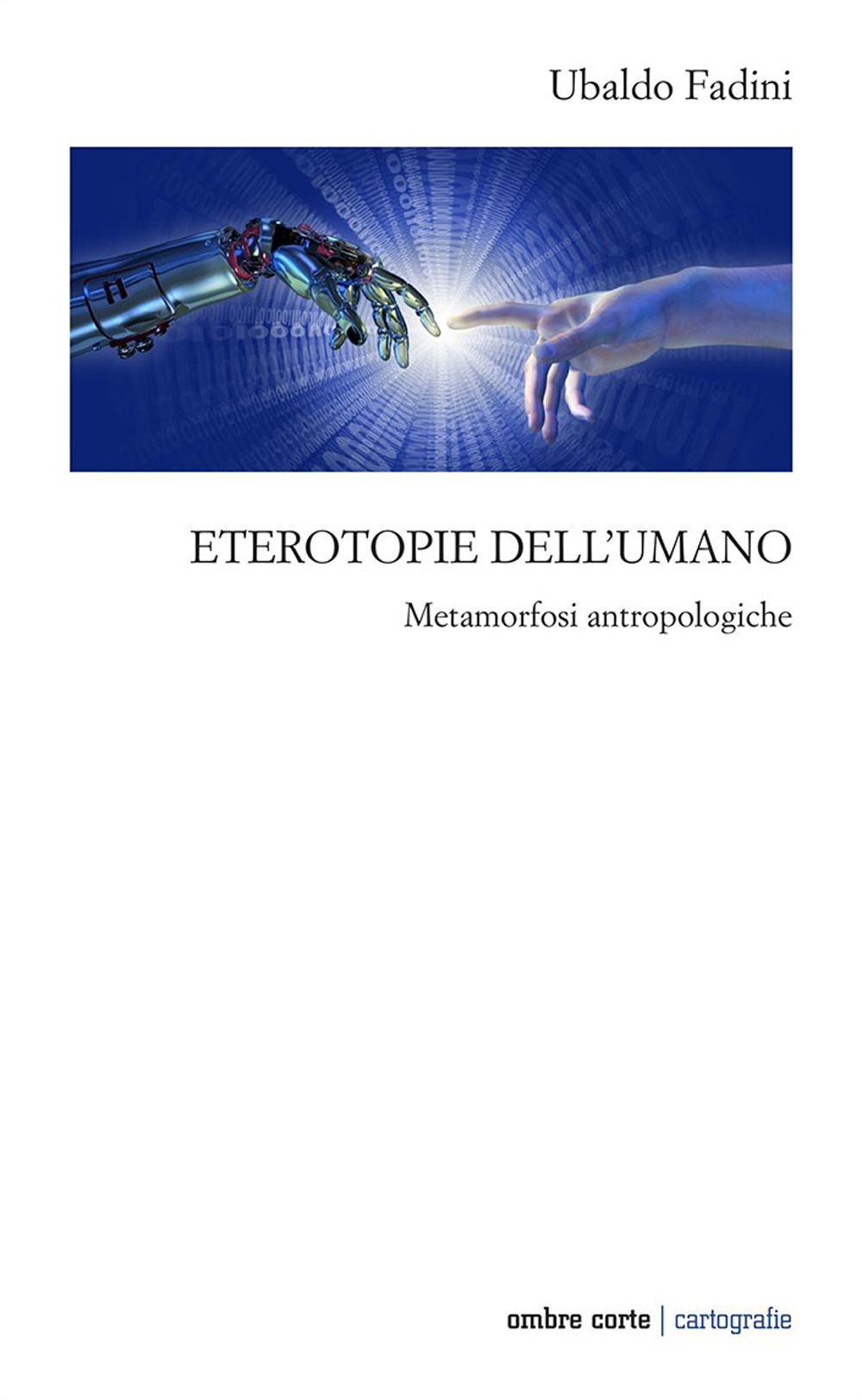 Eterotopie dell'umano. Metamorfosi antropologiche