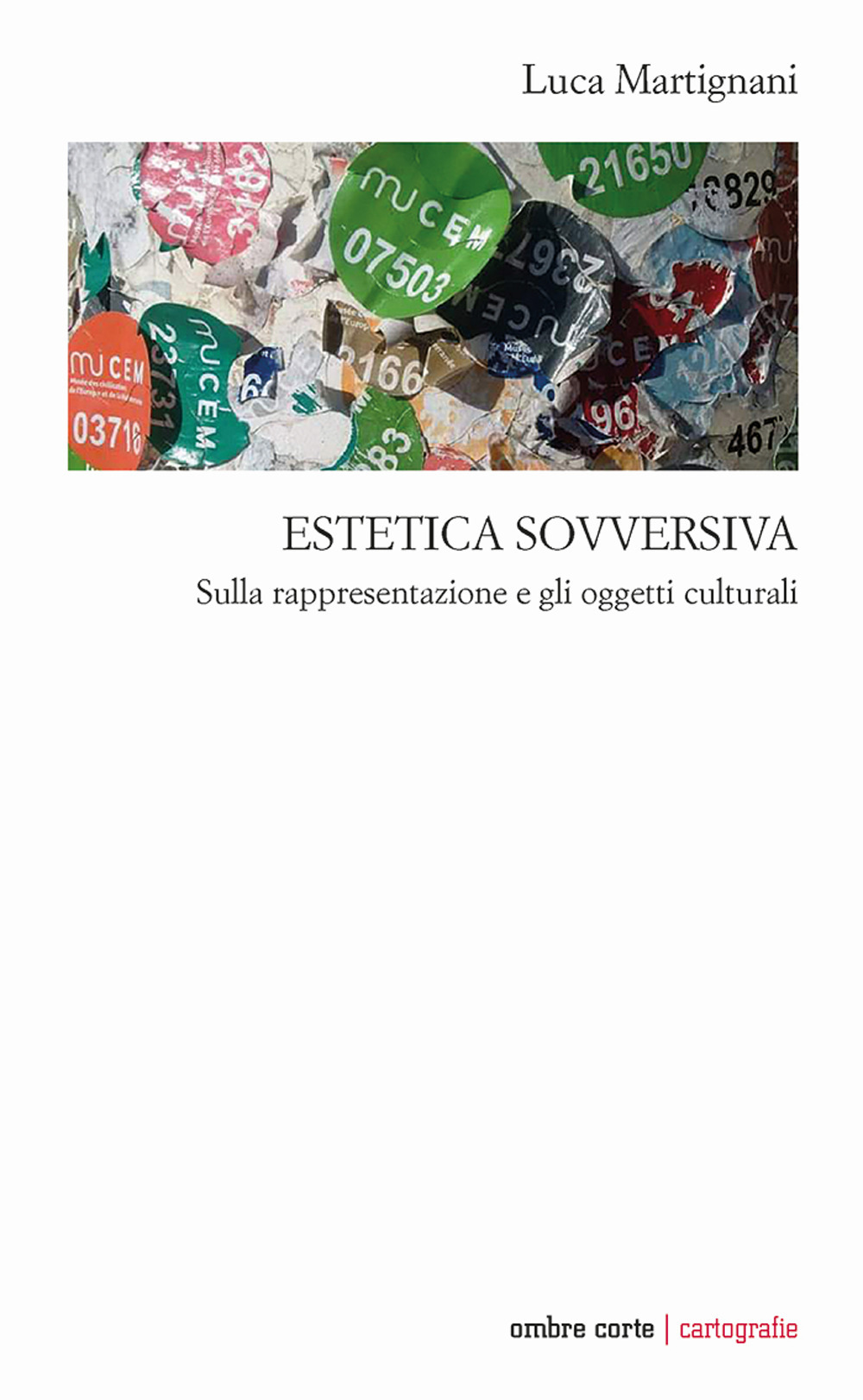 Estetica sovversiva. Sulla rappresentazione e gli oggetti culturali