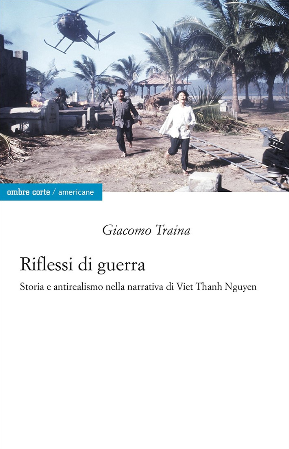 Riflessi di guerra. Storia e antirealismo nella narrativa di Viet Thanh Nguyen